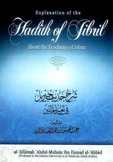 Explanation of the Hadith of Jibril About the Teachings of Islam